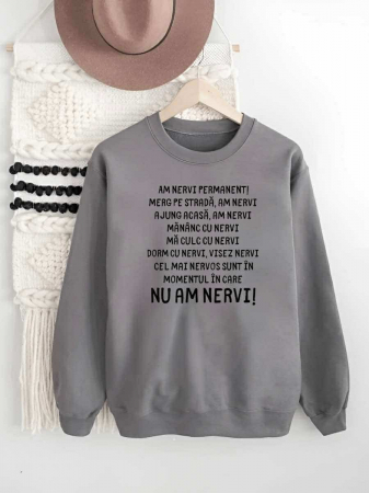 Hanorace fara gluga barbatesti - HANORAC FARA GLUGA BARBATESC PERSONALIZAT - Am nervi permanent
