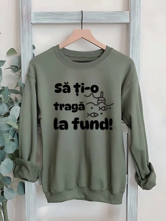 Hanorace fara gluga pentru pescari - HANORAC FARA GLUGA BARBATESC PERSONALIZAT - Sa ti-o traga la fund