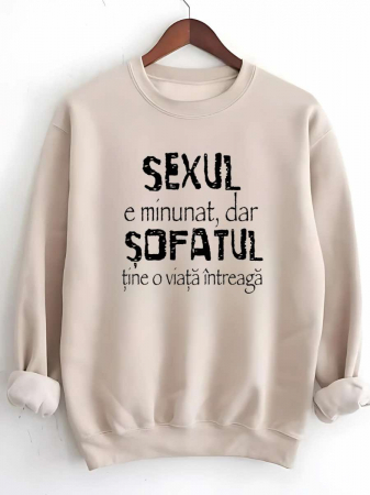 Hanorace fara gluga barbatesti - HANORAC FARA GLUGA BARBATESC PERSONALIZAT - Sexul e minunat, dar sofatul tine o viata intreaga