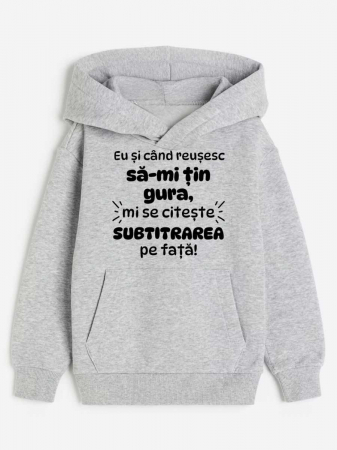 Hanorace personalizate damă - HANORAC PERSONALIZAT DAMA -  Eu si cand reusesc sa-mi tin gura, mi se citeste subtitrarea pe fata