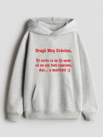 Crăciun - HANORAC PERSONALIZAT DAMA -  Draga Mos Craciun, iti scriu sa-ti spun ca nu am fost cuminte, dar...a meritat!