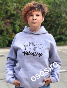Valentine's Day - Hanorac personalizat damă - Wine is my Valentine