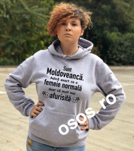 Hanorace personalizate damă - Hanorac dama - Sunt Moldoveanca. Adica excat ca o femeie normala doar ca mult mai afurisita