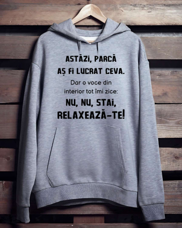 Hanorace personalizate bărbaţi - HANORAC PERSONALIZAT PENTRU BARBATI - Astazi parca as fi lucrat ceva