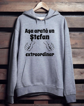 Hanorace cu gluga personalizate - HANORAC PERSONALIZAT PENTRU BARBATI - Asa arata un Stefan extraordinar