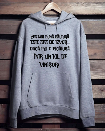 Hanorace personalizate bărbaţi - HANORAC PERSONALIZAT PENTRU BARBATI - Cea mai bune bautura este apa de izvor... Daca pui o picatura intr-un kil de vinisor