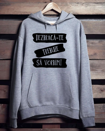 Hanorace personalizate bărbaţi - HANORAC PERSONALIZAT PENTRU BARBATI - Dezbraca-te Trebuie Sa Vorbim