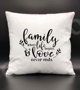Perne personalizate - Pernă - Family where life begins and love never ends