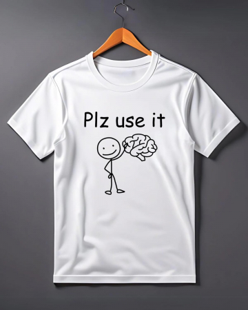 Tricouri care merg la munca - Tricou barbatesc - Plz use it