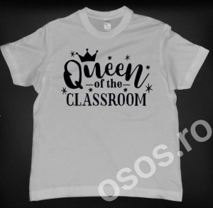 Tricouri personalizate copii - Tricou copii - Queen of the classroom