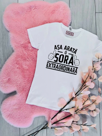 Mărţişor - Tricou damă - Aşa arată o soră extraordinară