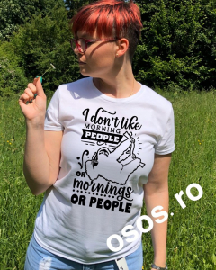Tricouri Antisocial - Tricou dama - I don't like morning people. Or mornings...or people