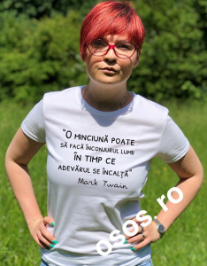 Tricouri rele - Tricou damă - O minciuna poate sa faca inconjurul lumii in timp ce adevarul se incalta