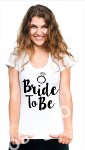 Căsătorie - Tricou damă personalizat - Bride To BE
