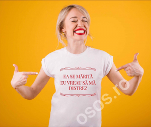 Căsătorie - Tricou damă personalizat - Ea se mărită. Eu vreau să mă distrez