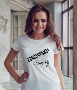 Tricouri rele - Tricou damă personalizat - Proştii mor, postia e nemuritoare