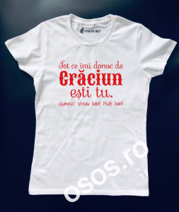 Crăciun - Tricou damă personalizat - Tot Ce Imi Doresc De Craciun Esti Tu