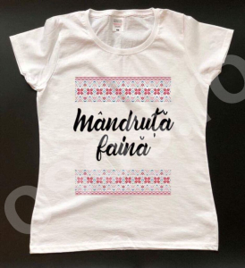 Tricouri personalizate - Tricou damă - Mândruţă faină