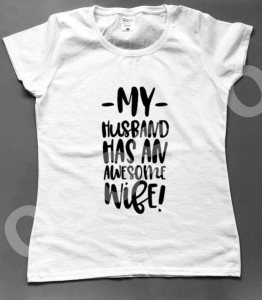 Tricouri personalizate - Tricou damă - My husband has an awesome wife
