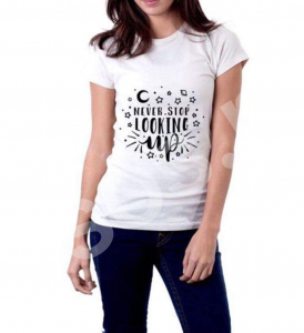 Tricouri personalizate - Tricou damă - Never stop looking up