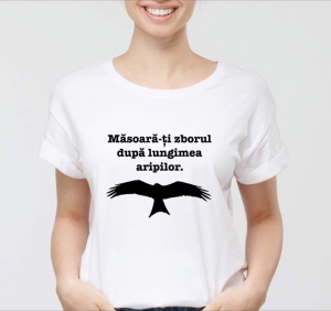 Tricouri motivationale - Tricou damă - Măsoară-ţi zborul după lungimea aripilor