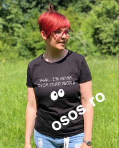Tricouri de agatat - Tricou damă - Shhh... I'm hiding from supid people