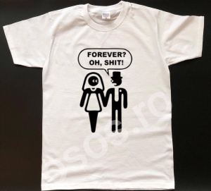 Căsătorie - Tricou personalizat bărbătesc - Forever? Oh, shit!