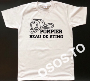 Tricouri personalizate bărbaţi - Tricou personalizat bărbătesc - Pompier. Beau de sting