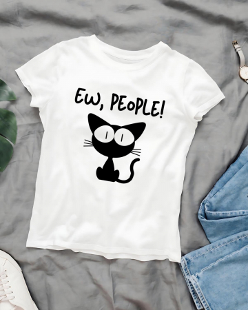 Tricouri cu pisici - TRICOU PERSONALIZAT DAMA CU PISICI - Ew, people