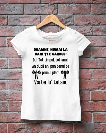 Tricouri amuzante - TRICOU PERSONALIZAT DAMA - Doamne, numai la bani ti-e gandul