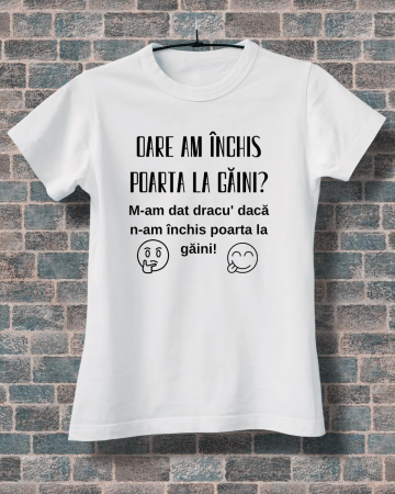 Tricouri de vacanta - TRICOU PERSONALIZAT DAMA - Oare am inchis poarta la gaini?