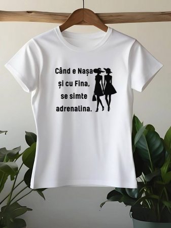 Căsătorie - TRICOU PERSONALIZAT DAMA - Cand e nasa si cu fina, se simte adrenalina