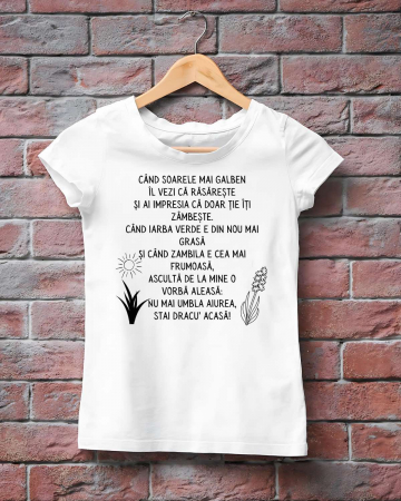 Tricouri amuzante - TRICOU PERSONALIZAT DAMA - Cand soarele mai galben il vezi ca rasareste