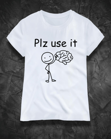 Tricouri rele - TRICOU PERSONALIZAT DAMA - PLZ use it