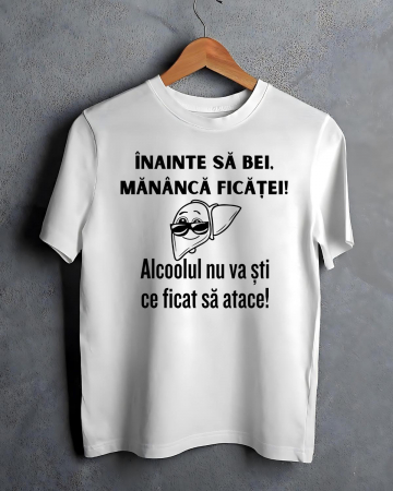 Tricouri de vacanta - TRICOU PERSONALIZAT PENTRU BARBATI - Inainte sa bei, mananca ficatei