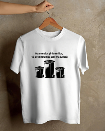 Tricouri amuzante - TRICOU PERSONALIZAT PENTRU BARBATI - Doamnelor si domnilor, va prezint lumea care judeca