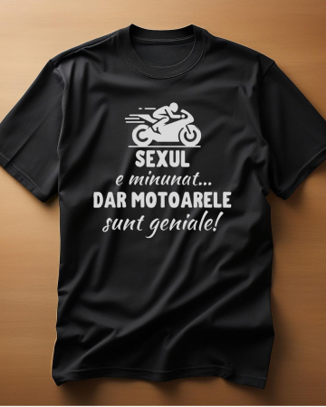 Tricouri cu Motoare - TRICOU PERSONALIZAT PENTRU BARBATI - Sexul e minunat... Dar motoarele sunt geniale!