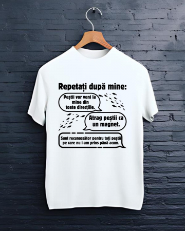 Tricouri personalizate bărbaţi - TRICOU PERSONALIZAT PENTRU PESCARI - Pestii vor veni la mine din toate directiile