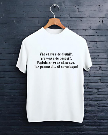 Tricouri personalizate bărbaţi - TRICOU PERSONALIZAT PENTRU PESCARI - Vremea e de pescuit