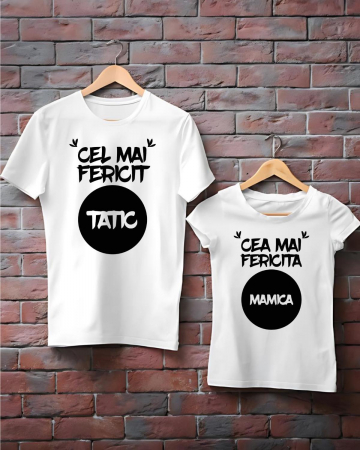 Seturi pentru cupluri - Tricouri cuplu - Cea mai fericită mămică. Cel mai fericit tătic.