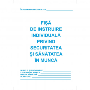 Fisa instruire individuala privind sanatatea si securitatea muncii A5 [1]
