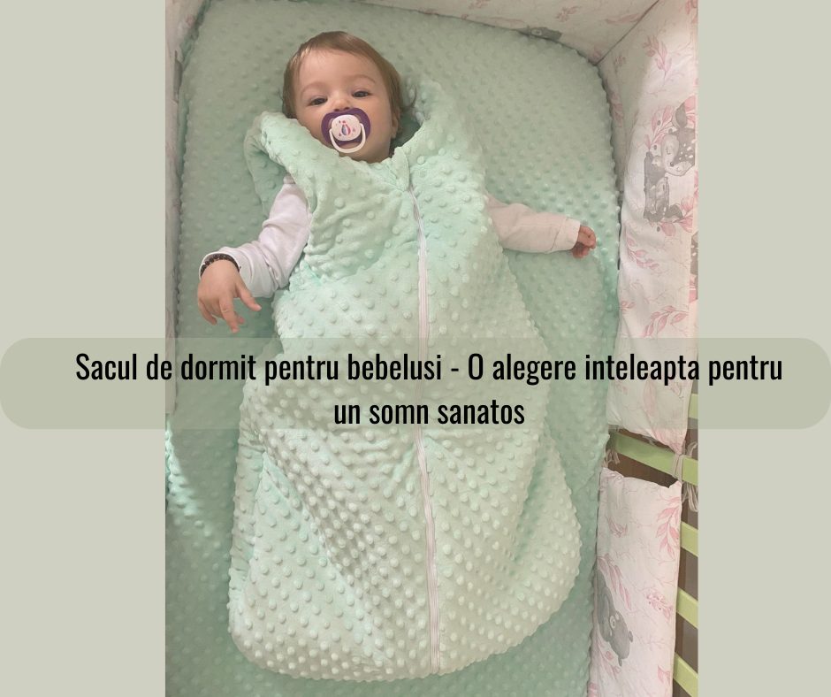 Sacul de dormit pentru bebelusi - O alegere inteleapta pentru un somn sanatos