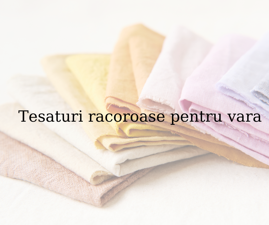 Țesături Răcoroase pentru Vară: Ghidul Mămicii pentru Hainele de Sezon