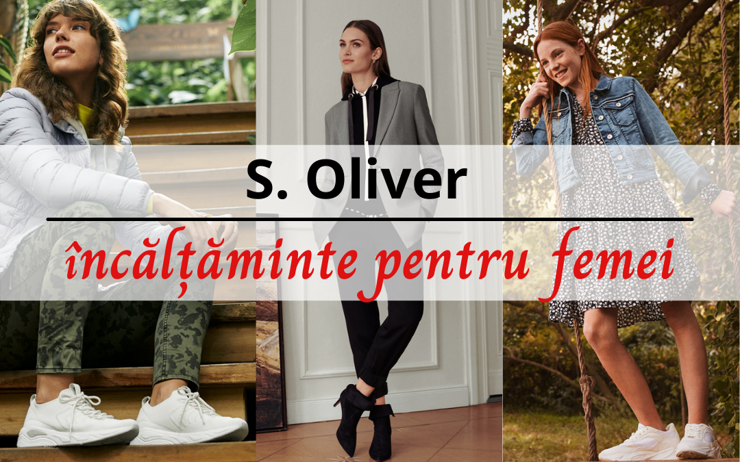 S.Oliver, echivalentul confortului pentru picioarele tale