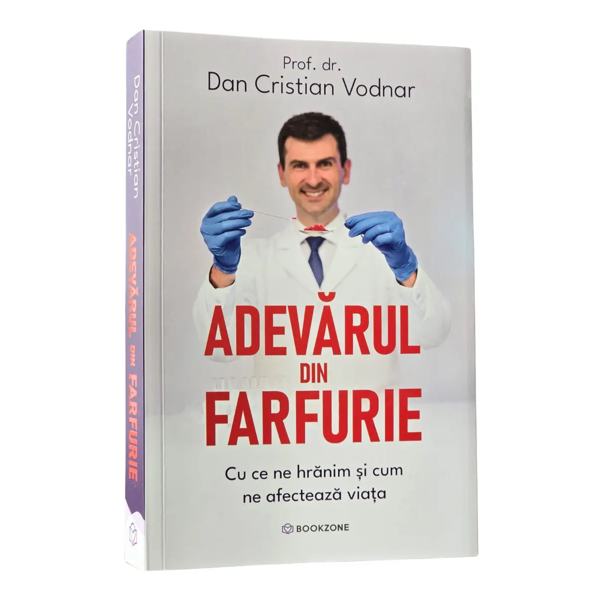 Cărţi dezvoltare personală - Adevarul din farfurie: cu ce ne hranim si cum ne afecteaza viata, Dan Cristian Vodnar, 2025