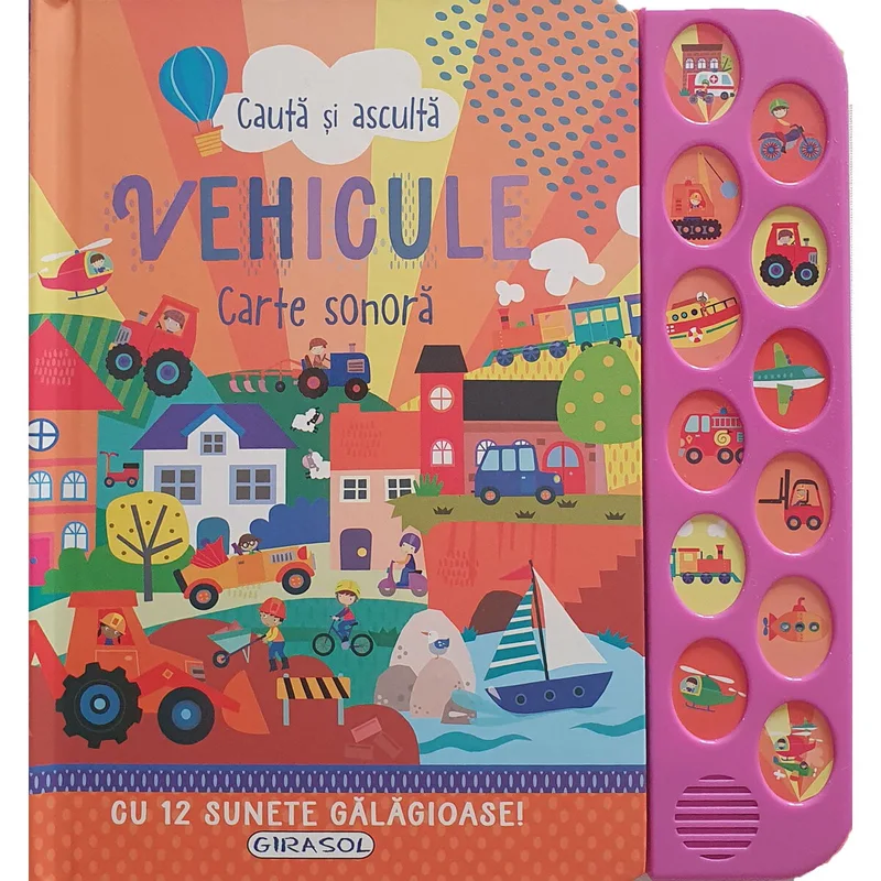 Jucarii muzicale - Asculta si invata: Cartea cu sunetele vehiculelor