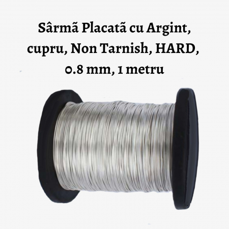 Sarma de modelaj - Sârmã Placatã cu Argint, cupru, Non Tarnish, HARD, 0.8 mm, 1 metru