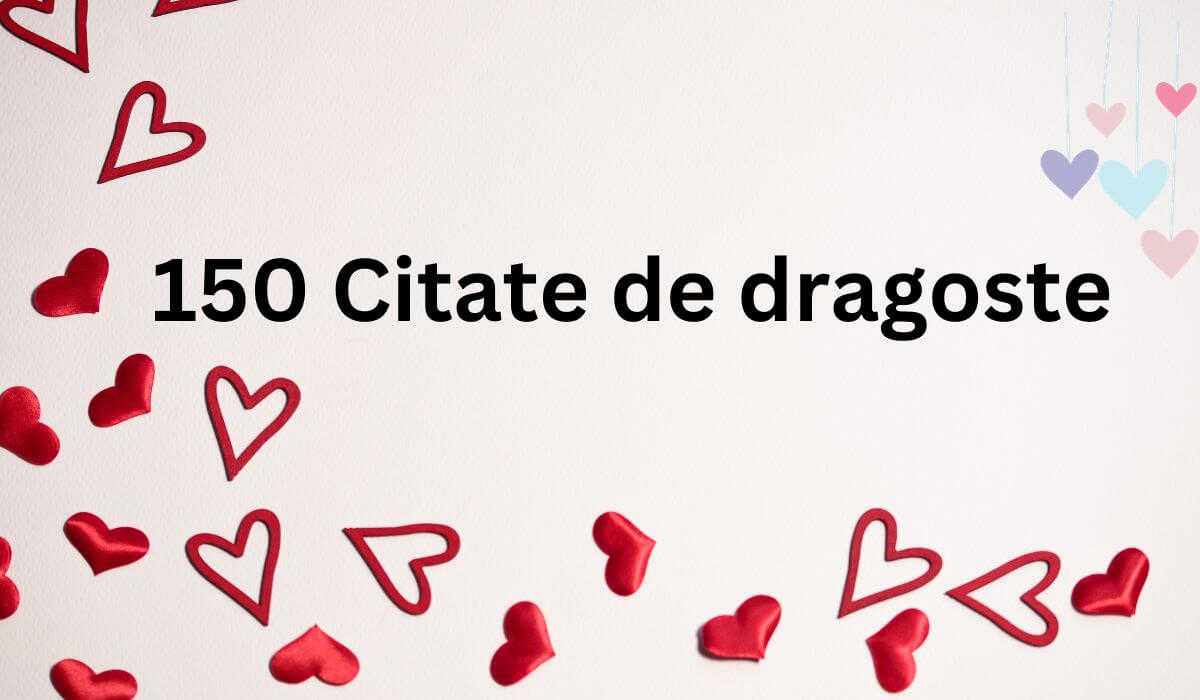 150 Citate despre iubire - Citate de dragoste pentru EL si EA