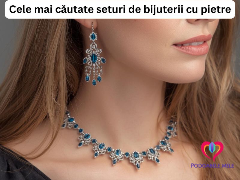 seturi bijuterii cu pietre