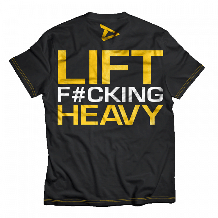 Dedicated T-shirt Lift F Cking Heavy